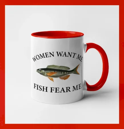 Women want me, fish fear me