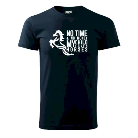 No time no money my child loves horses