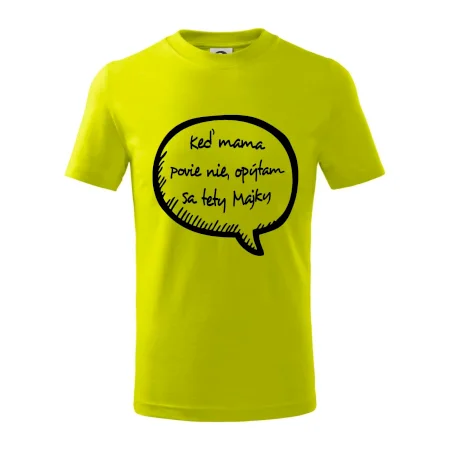 Keď mama povie nie, opýtam sa tety (vlastné meno)