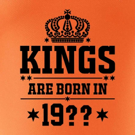 Kings are born in vlastný ročník
