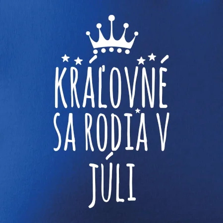 Kráľovné sa rodia v júli