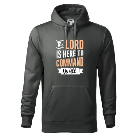 The lord is here to command us all
