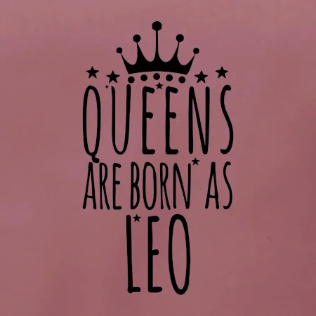 Queens are born as Leo - Lev