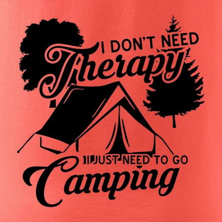I don't need therapy camping