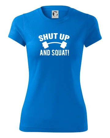 Shut up and squat