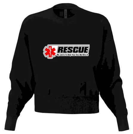 Rescue My Job Is To Help Your Ass Not Kiss It