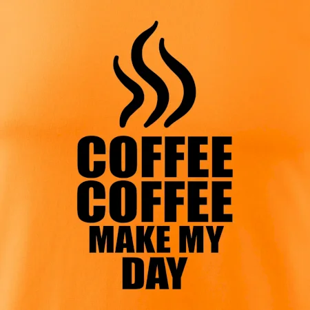 Coffee makes my day