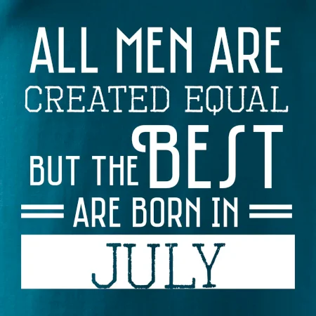 All men are created equal july