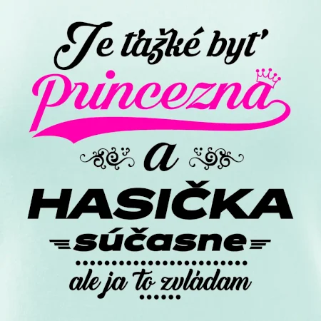 Je ťažké byť princezná - Hasička