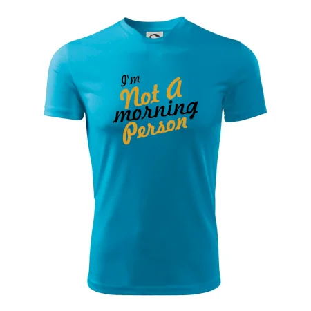 I'm not a morning person