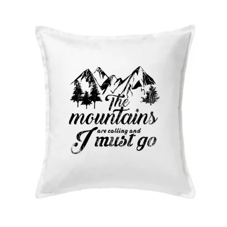 The mountains are calling and i must go
