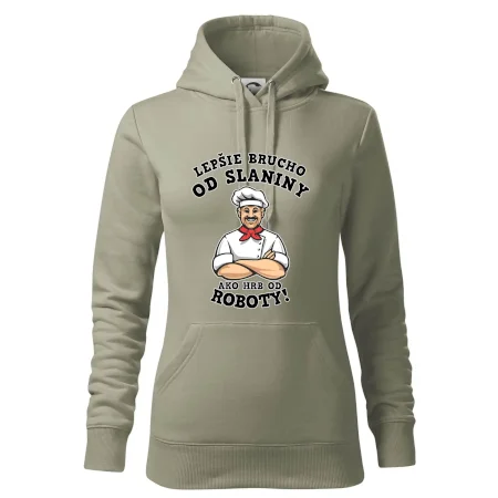 Lepšie brucho od slaniny ako hrb od roboty