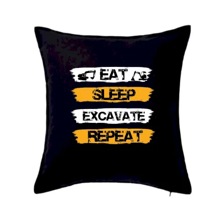 Eat Sleep Excavate Repeat
