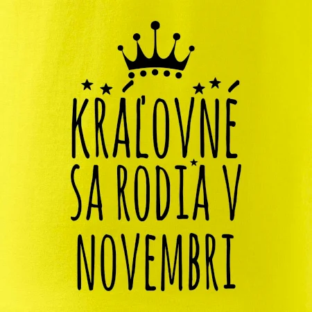 Kráľovné sa rodia v novembri