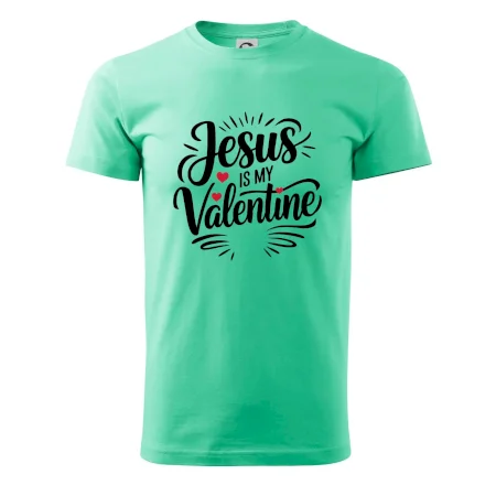 Jesus is my valentine