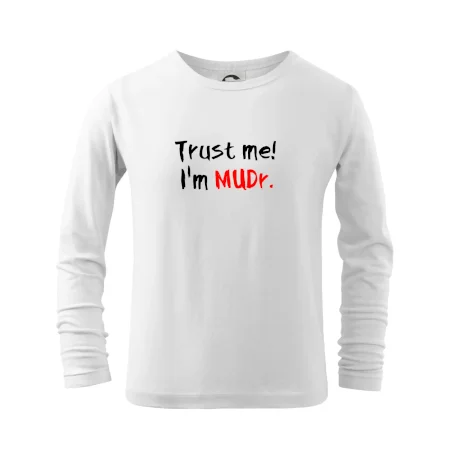 Trust me I´m  MUDr. / Ver mi som MUDR.