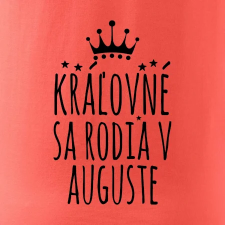 Kráľovné sa rodia v auguste