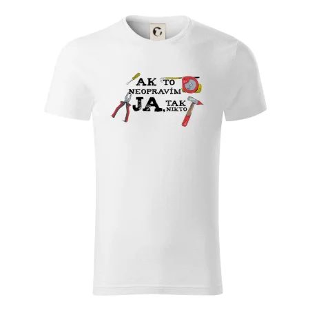 Ak to neopravim ja, tak nikto