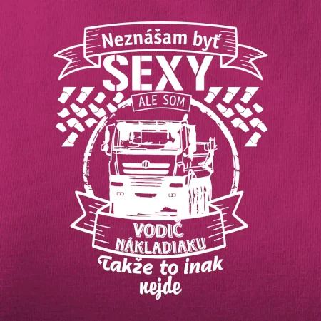 Neznášam byť sexy - Vodič nákladiaku