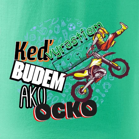 Keď vyrastiem budem ako ocko FMX