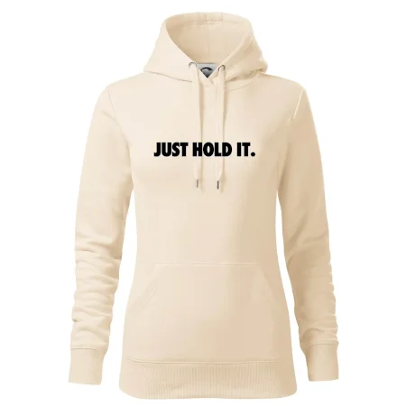 Just hold it