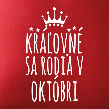 Kráľovné sa rodia v októbri
