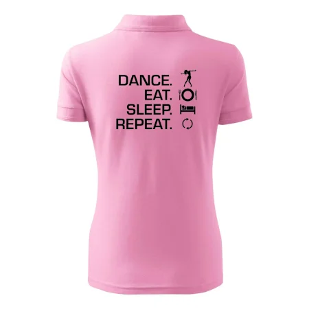 Dance eat sleep repeat - holka