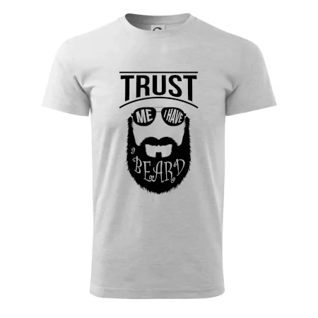 Trust me I have a beard