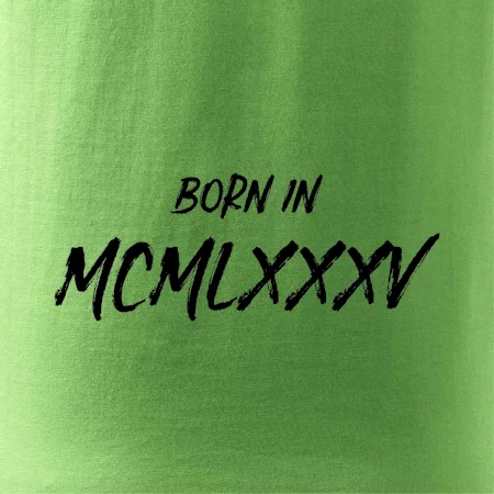 Born in - Rímske číslo 1985