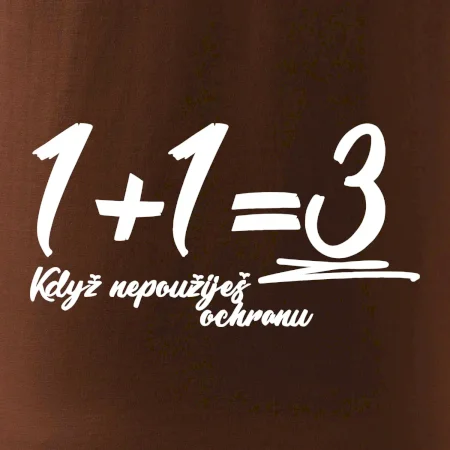 1+1=3 keď nepoužiješ ochranu