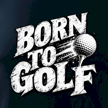 Born to golf černobílý drsný potisk