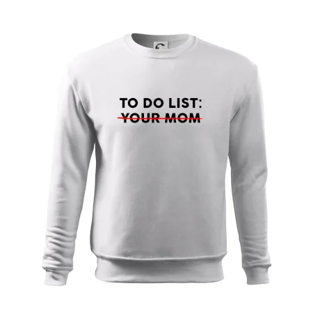 To do list: Your mom