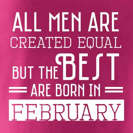 All men are created equal february