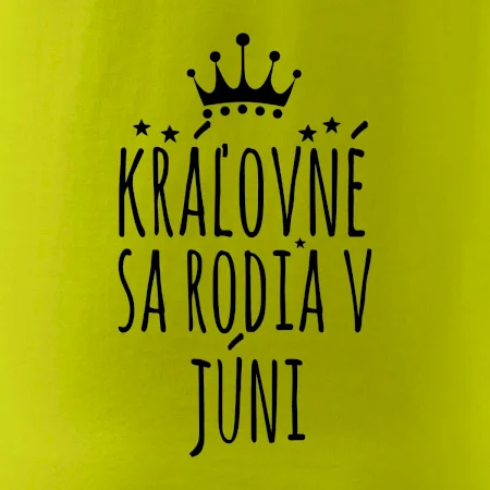 Kráľovné sa rodia v júni