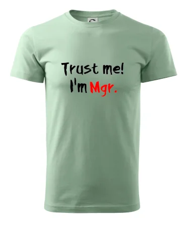 Trust me I´m  Mgr. / Ver mi som Magister.