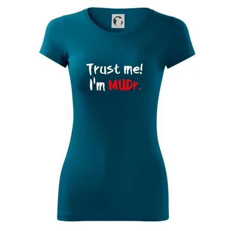 Trust me I´m  MUDr. / Ver mi som MUDR.