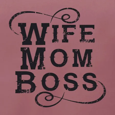 Wife mom boss