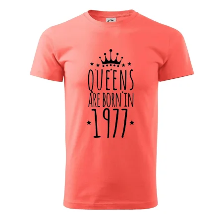 Queens are born in 1977