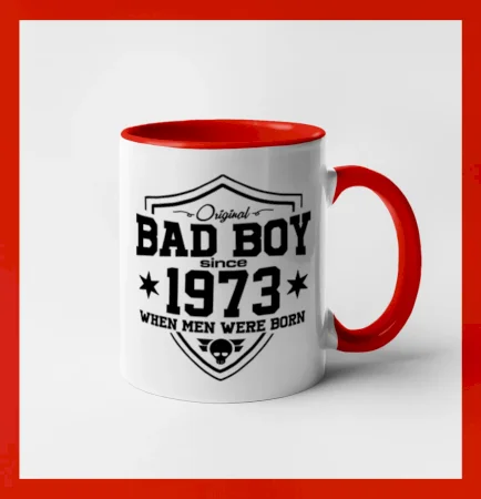 Bad boy since 1973