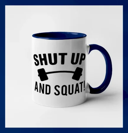 Shut up and squat