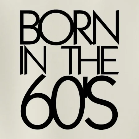 Born In The 60's