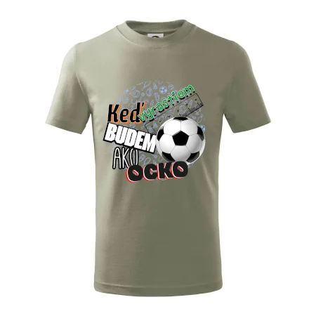 Keď vyrastiem budem ako ocko Futbal