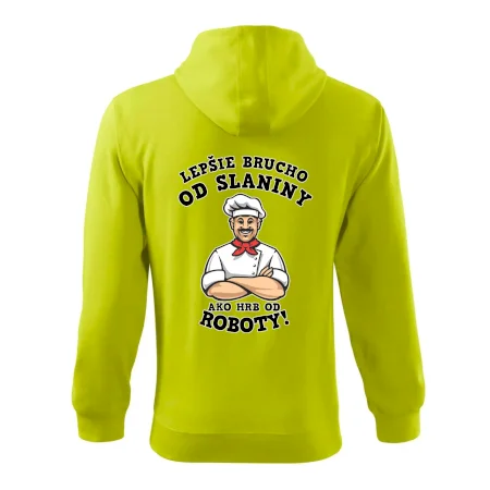Lepšie brucho od slaniny ako hrb od roboty