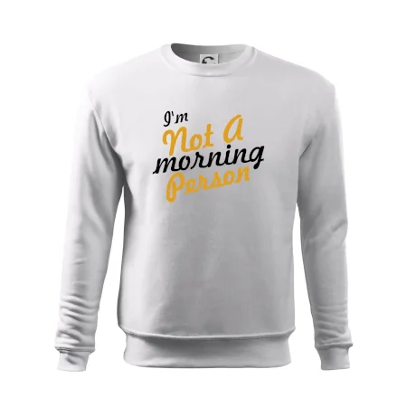 I'm not a morning person