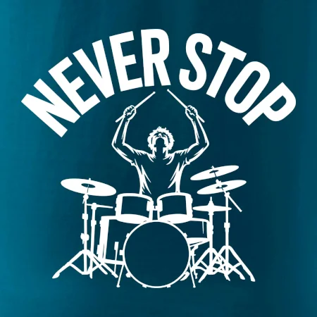 Never Stop a drummer