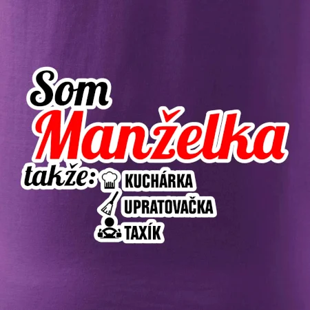 Som manželka takže...