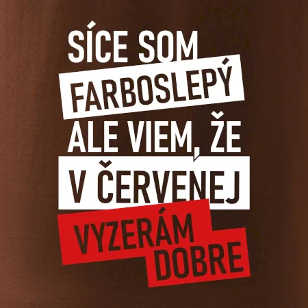 Síce som farboslepý, ale viem, že v červenej vyzerám dobre