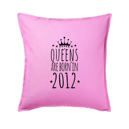 Queens are born in 2012