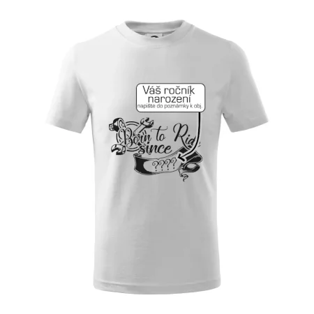 Born to ride - Vlastný ročník