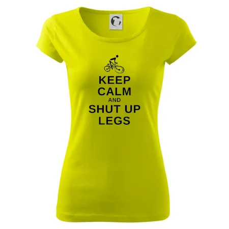 Keep calm and shut your legs